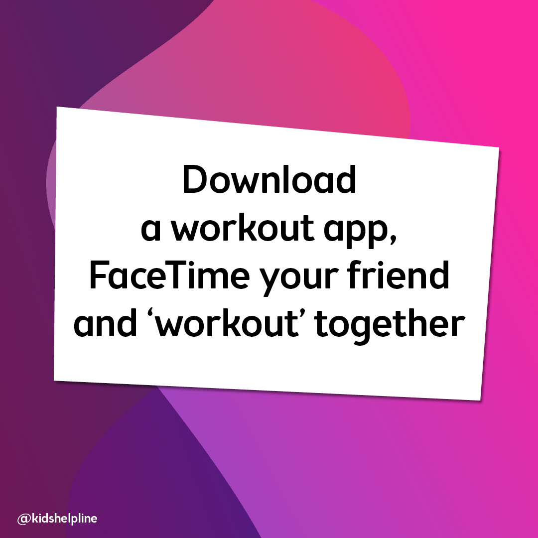 Download a workout app and FaceTime your friend and workout together