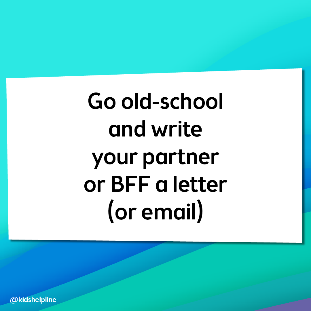 Go old-school and write your partner or BFF a letter(or email)